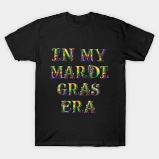 In my Mardi gras era - Festival Tee T-Shirt